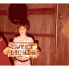 Sweet Lights - Sweet Lights