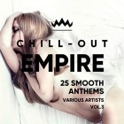 Chill Out Empire (25 Smooth Anthems Vol.3)