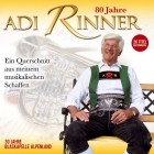 80 Jahre Adi Rinner (Ein Querschnitt aus meinem musikalischen Schaffen)