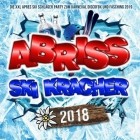 Abriss Ski Kracher 2018 - Die XXL Apres Ski Schlager Hits Bis Zum Karneval 2019