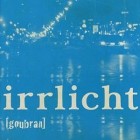 Goubran - Irrlicht