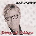 Hansy Vogt - Schlag auf Schlager