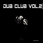 VA - Dub Club Vol 2 (Selected and Mixed By Van Czar)