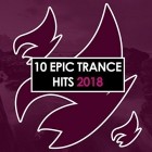 VA  -  10 Epic Trance Hits 2018
