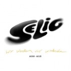 Selig - Wir Werden Uns Wiedersehen (Best Of 2009-2013)