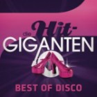 Die Hit Giganten - Best of Disco