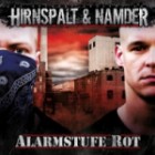 Hirnspalt & Namder - Alarmstufe Rot