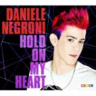 Daniele Negroni - Hold On My Heart