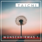 Taichi - Wünsch Dir Was 1