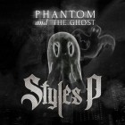 Styles P - Phantom & The Ghost