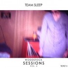 Team Sleep - Woodstock Sessions Vol.4