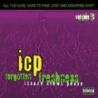 Insane Clown Posse - Forgotten Freshness Vol 5