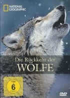 National Geographic - Die Rückkehr der Wölfe