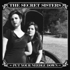 The Secret Sisters - Put Your Needle Down