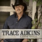 Trace Adkins - Love Will...