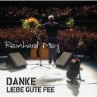 Reinhard Mey - Danke Liebe Gute Fee