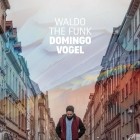 Waldo the Funk - Domingo Vogel