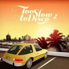 Too Slow To Disco Vol.2