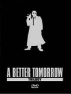 A Better Tomorrow - Trilogie