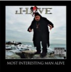 J-Love - Most Interesting Man Alive