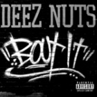 Deez Nuts - Bout It