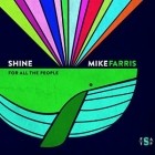 Mike Farris - Shine For All The People