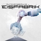 Eisfabrik - Automatisierung in der Eisfabrik (Ep)