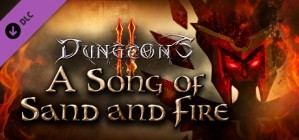 Dungeons 2 A Song of Sand and Fire