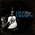 Danny & The Champions Of The World - Live Champs!