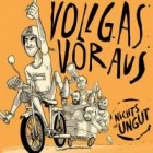 Nichts Für Ungut - Vollgas Voraus