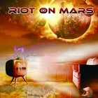 Riot on Mars - First Wave (Japan  Edition)