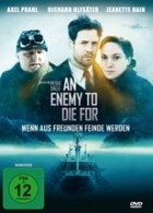 An Enemy to Die For - Wenn aus Freunden Feinde werden