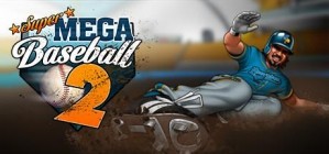 Super Mega Baseball 2