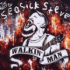 Seasick Steve - Walkin Man the Best of Seasick Steve