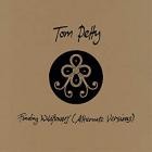 Tom Petty - Finding Wildflower (Alternate Versions)