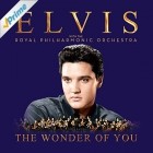 Elvis Presley - The Wonder Of You: Elvis With The Royal Philharmonic Orchestra