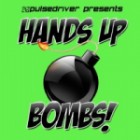 Pulsedriver Presents Hands Up Bombs