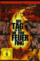 Der Tag, an dem die Erde Feuer fing