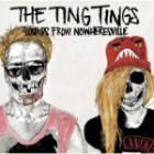 The Ting Tings - Sounds From Nowheresville (Deluxe Edition)