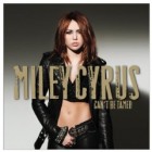 Miley Cyrus - Can't Be Tamed