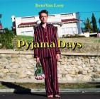 Bent Van Looy - Pyjama Days