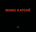 Manu Katche - Manu Katche