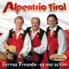 Alpentrio Tirol - Servus Freunde Es War Schön