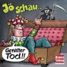 Jö schau - Gevatter Tod!!