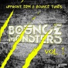 Bounce Monsters Vol.1 (Upfront EDM & Bounce Tunes)