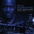 Will Downing - Lust Love and Lies