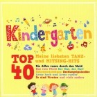 Kindergarten Top 40 (Meine liebsten Tanz - Und Mitsing - Hits)