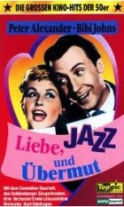 Liebe , Jazz und Übermut