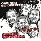 Wiener Wahnsinn - Gar ned so deppert