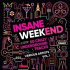 Insane Weekend 50 Crazy Underground Tracks Vol .1